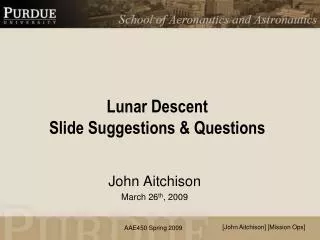 Lunar Descent Slide Suggestions &amp; Questions