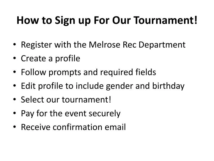 how to sign up for our tournament