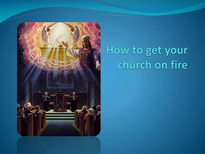 how to get your church on fire