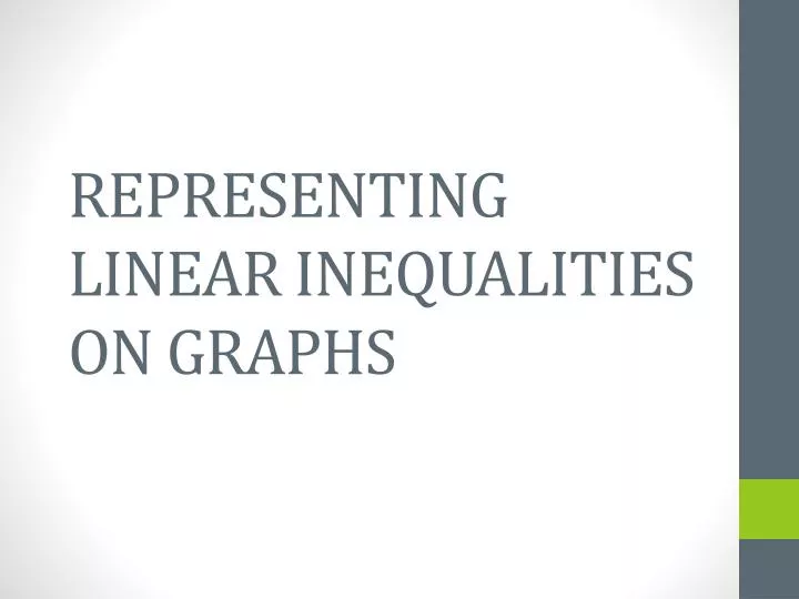 representing linear inequalities on graphs