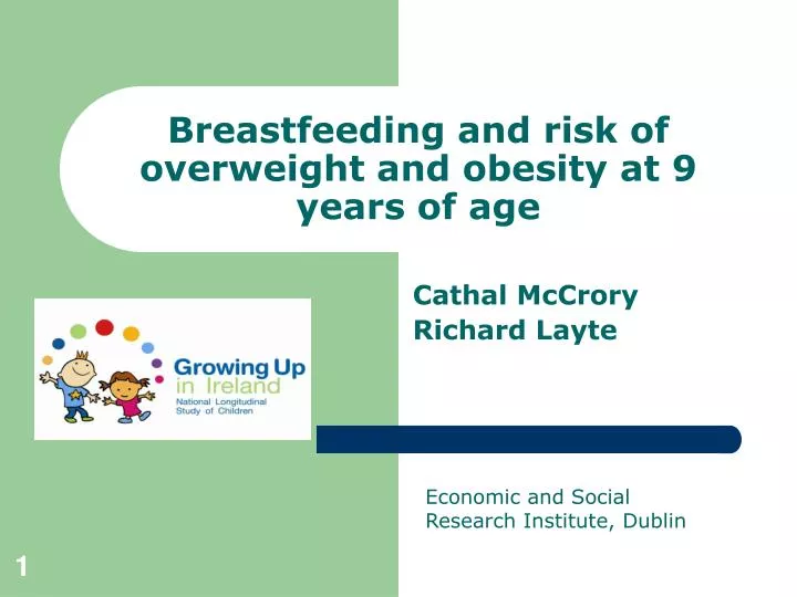 breastfeeding and risk of overweight and obesity at 9 years of age