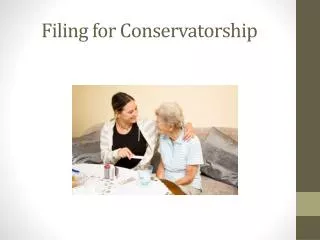 Filing for Conservatorship
