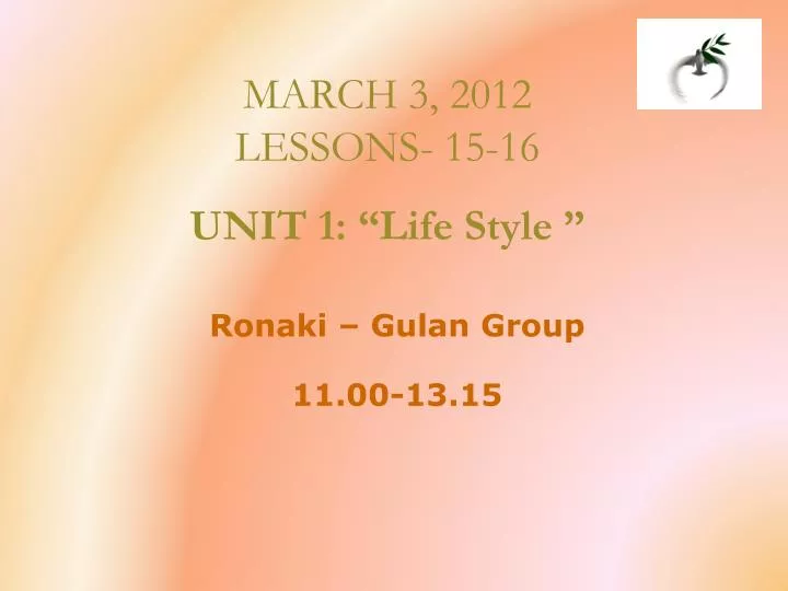 march 3 2012 lessons 15 16 unit 1 life style