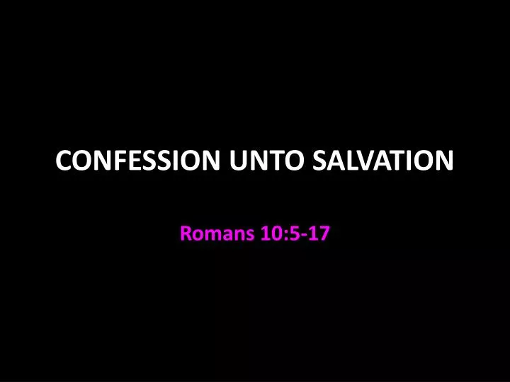 confession unto salvation