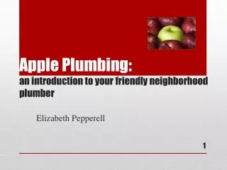 Apple Plumbing: an introduction to your friendly neighborhood plumber