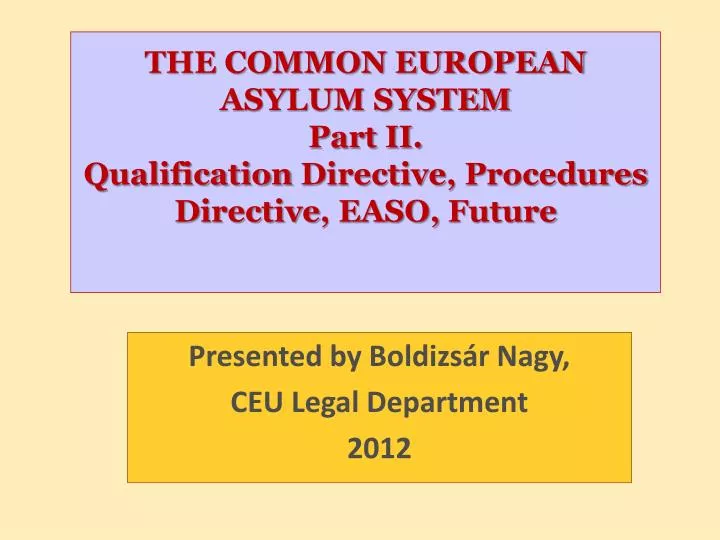 the common european asylum system part ii qualification directive procedures directive easo future