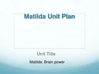 Matilda Unit Plan