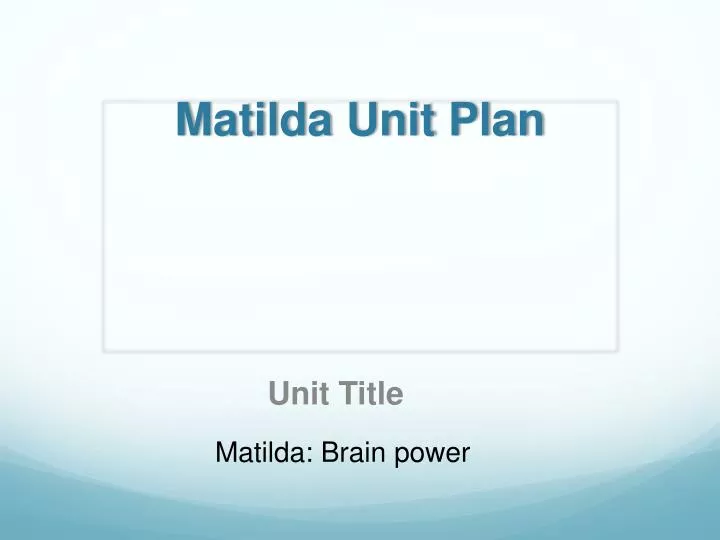 matilda unit plan