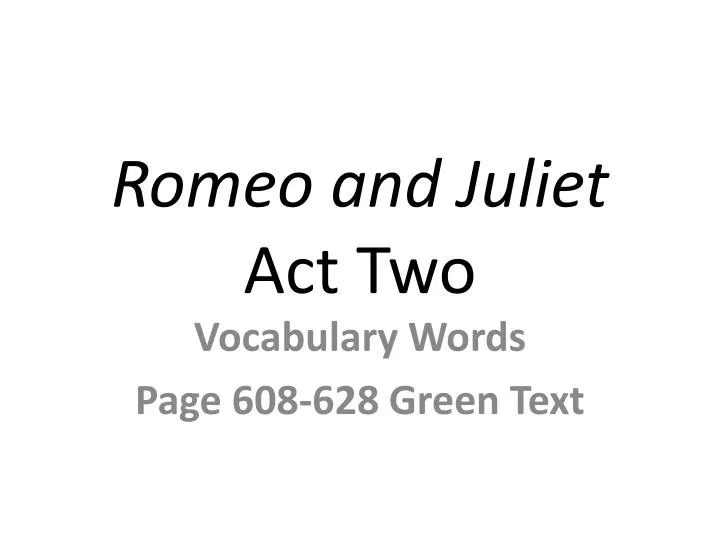 romeo and juliet act two