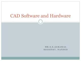 CAD Software and Hardware