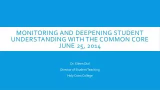 Monitoring and Deepening Student Understanding with the common core June 25, 2014