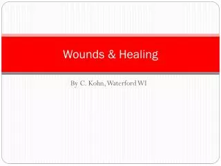 Wounds &amp; Healing
