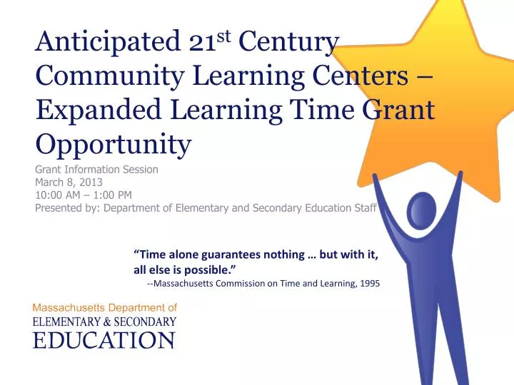 anticipated 21 st century community learning centers expanded learning time grant opportunity