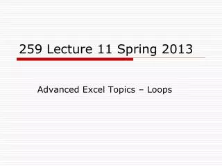 259 Lecture 11 Spring 2013