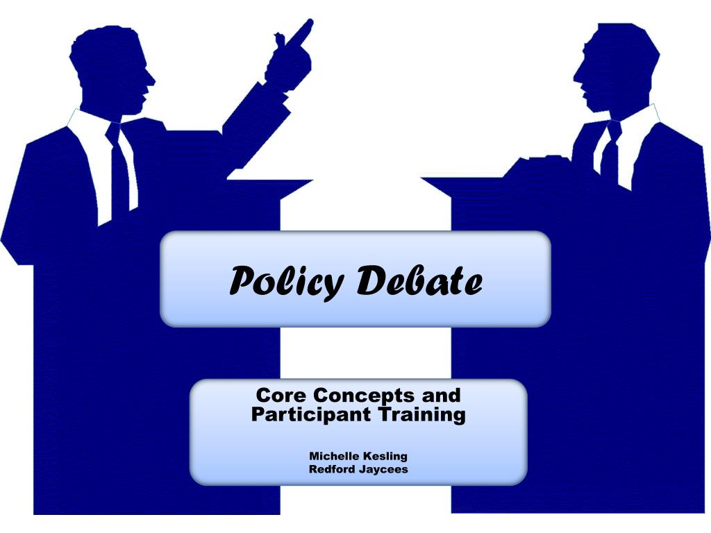 PPT - Policy Debate PowerPoint Presentation, free download - ID:2612841