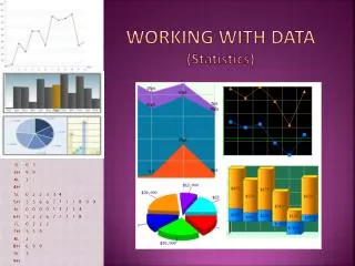 WORKING WITH DATA ( Statistics )