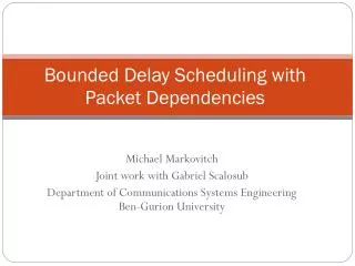 Bounded Delay Scheduling with Packet Dependencies