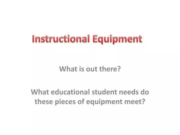 instructional equipment