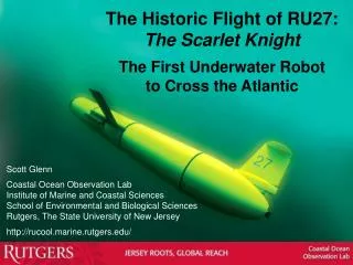 The Historic Flight of RU27: The Scarlet Knight The First Underwater Robot to Cross the Atlantic