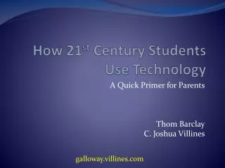 How 21 st Century Students Use Technology