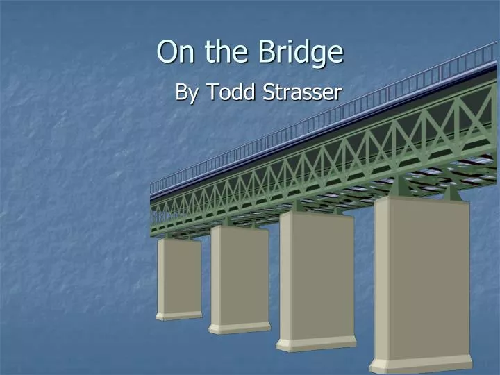 on the bridge