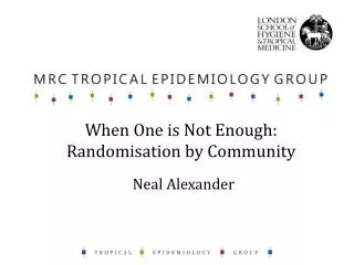 When One is Not Enough: Randomisation by Community