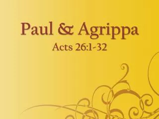 Paul &amp; Agrippa