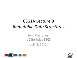 CS61A Lecture 9 Immutable Data Structures