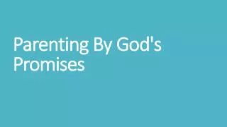 Parenting By God's Promises