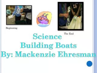 Science Building Boats By: Mackenzie Ehresman