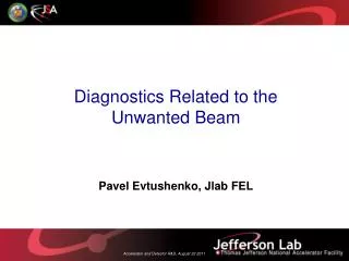 Diagnostics Related to the Unwanted Beam