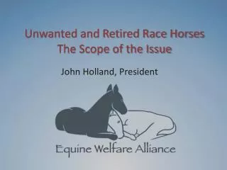 Unwanted and Retired Race Horses The Scope of the Issue