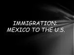 IMMIGRATION: MEXICO TO THE U.S.