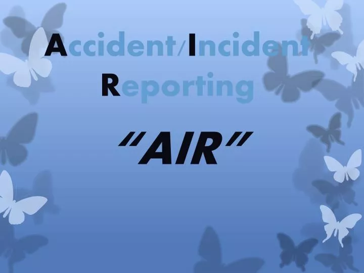a ccident i ncident r eporting air