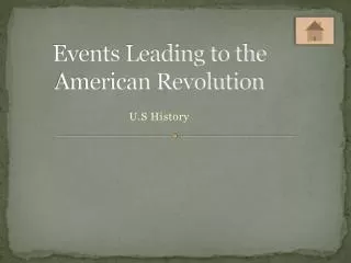 Events Leading to the American Revolution