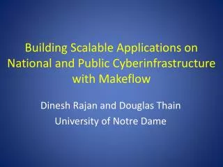 Building Scalable Applications on National and Public Cyberinfrastructure with Makeflow