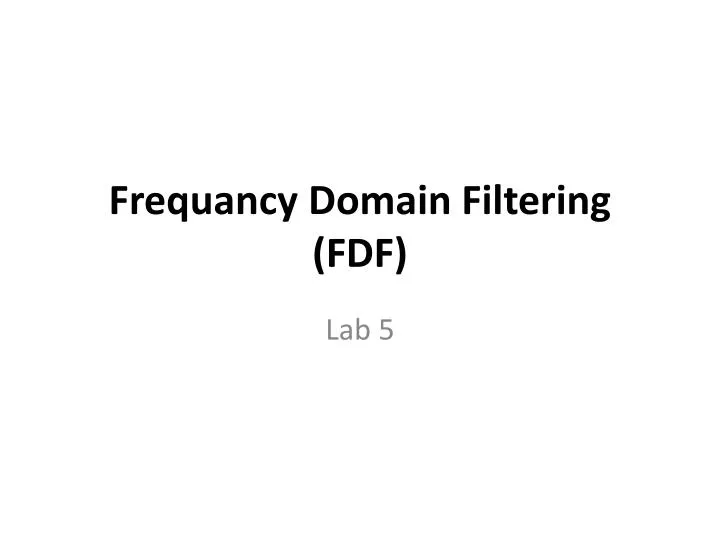 frequancy domain filtering fdf
