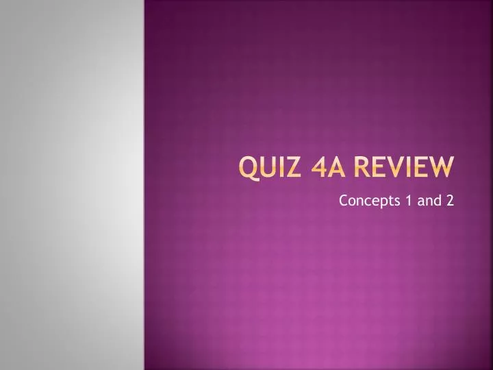 quiz 4a review