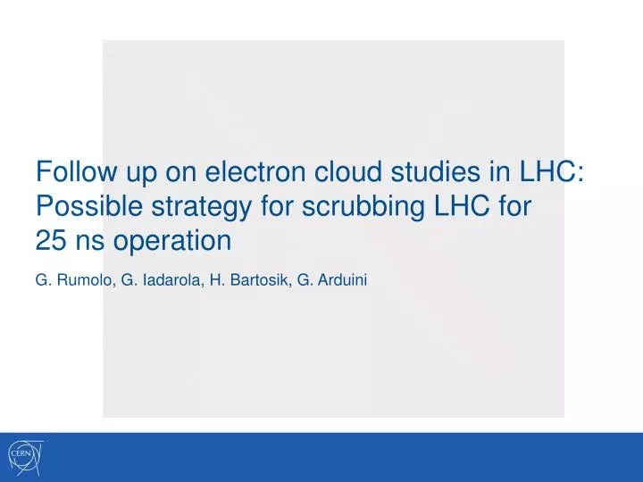 follow up on electron cloud studies in lhc possible strategy for scrubbing lhc for 25 ns operation
