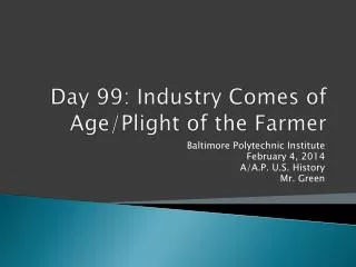 Day 99: Industry Comes of Age/Plight of the Farmer