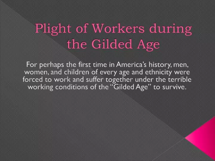 plight of workers during the gilded age