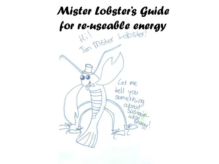 mister lobster s guide for re useable energy