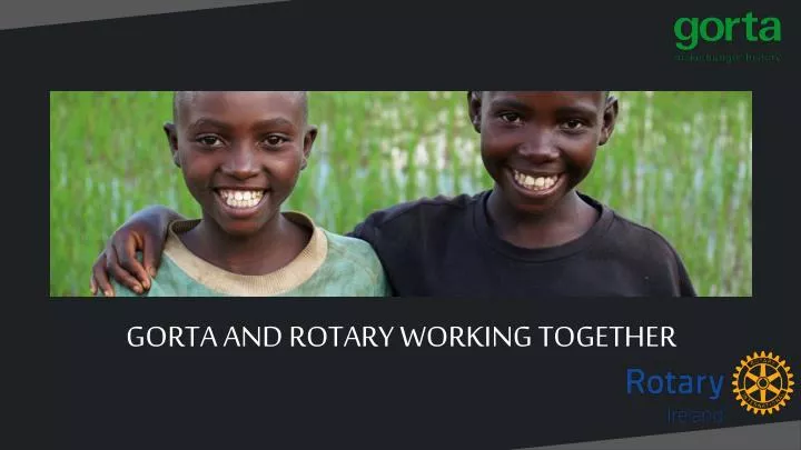 gorta and rotary working together