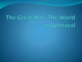 The Great War: The World in Upheaval