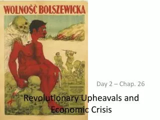 Revolutionary Upheavals and Economic Crisis