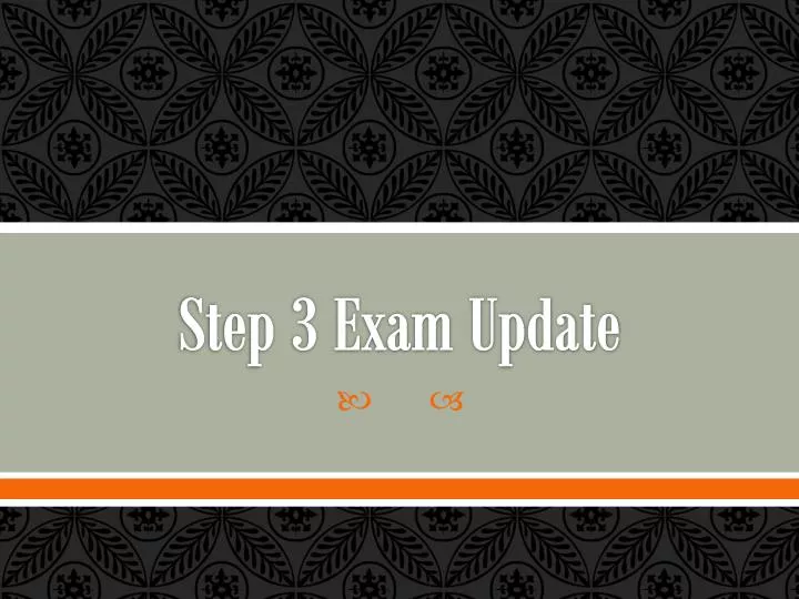 step 3 exam update