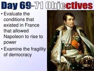 Evaluate the conditions that existed in France that allowed Napoleon to rise to power