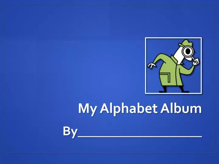 my alphabet album
