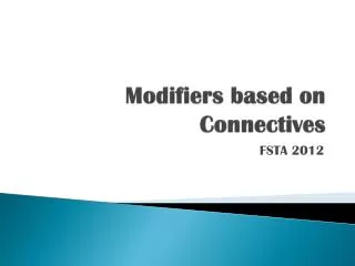 Modifiers based on Connectives