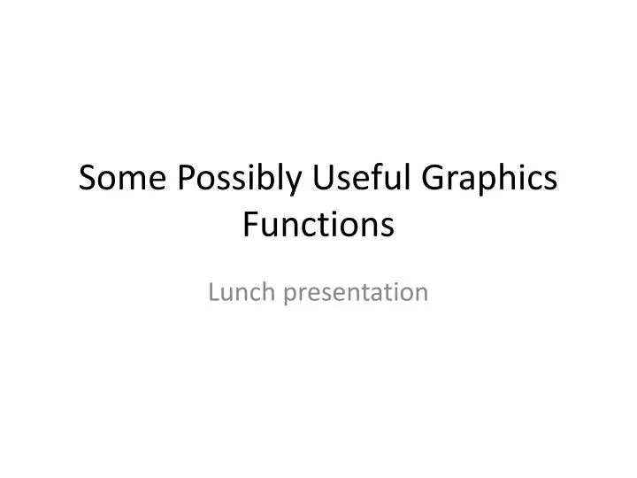 some possibly useful graphics functions